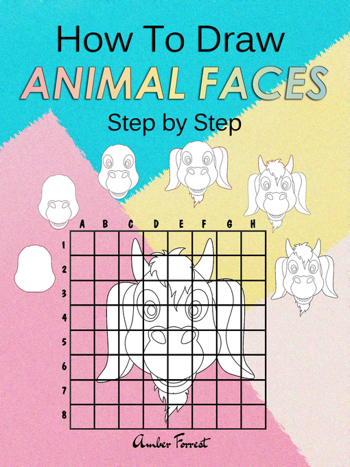 Title details for How to Draw Animal Faces Step by Step by Amber Forrest - Wait list